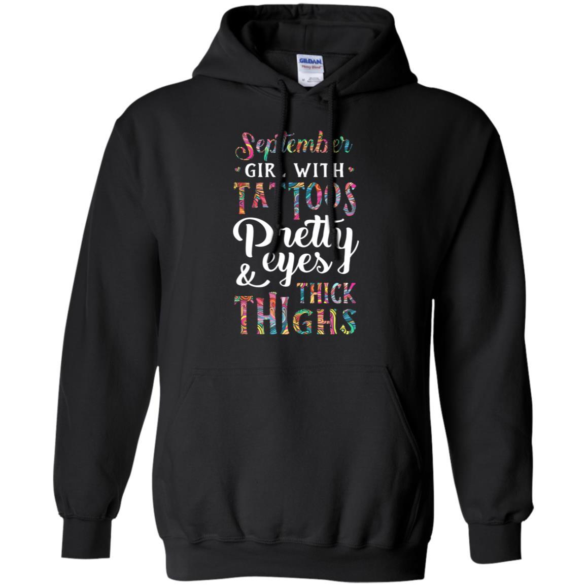 Tattoos Pretty Eyes Thick Thighs September Girl Birthday-T-Shirt & Tank Top-Pullover Hoodie-Black
