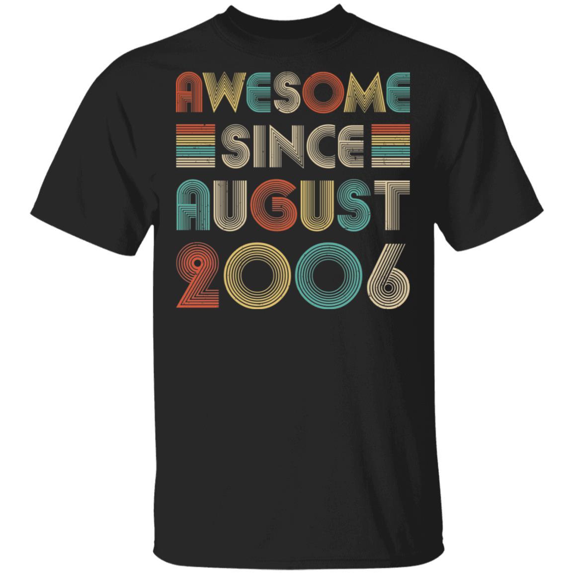 Awesome Since August 2006 Vintage 15th Birthday Gifts-T-Shirt & Hoodie-Classic T-Shirt-Black