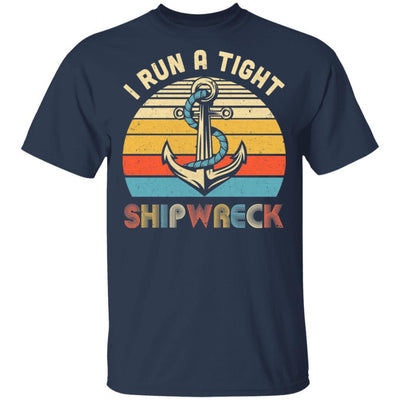 I Run A Tight Shipwreck Pirate Vintage Funny Mom Dad-T-Shirt & Hoodie-Classic T-Shirt-Navy