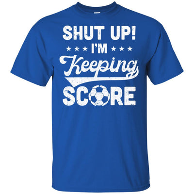 Shut Up I'm Keeping Score Funny Soccer-T-Shirt & Hoodie-Classic T-Shirt-Royal