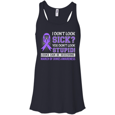 I Don't Look Sick March Of Dimes Awareness-T-Shirt & Hoodie-Women's Flowy Racerback Tank-Midnight
