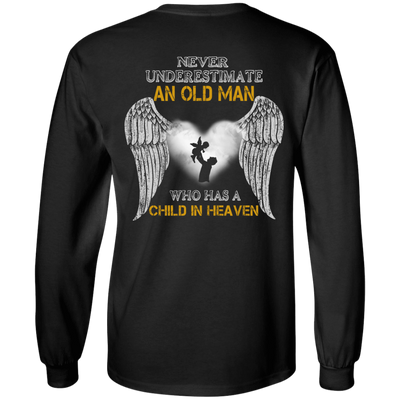 Never Undertimate An Old Man Has Child In Heaven-T-Shirt & Hoodie-Long Sleeve T-Shirt-Black