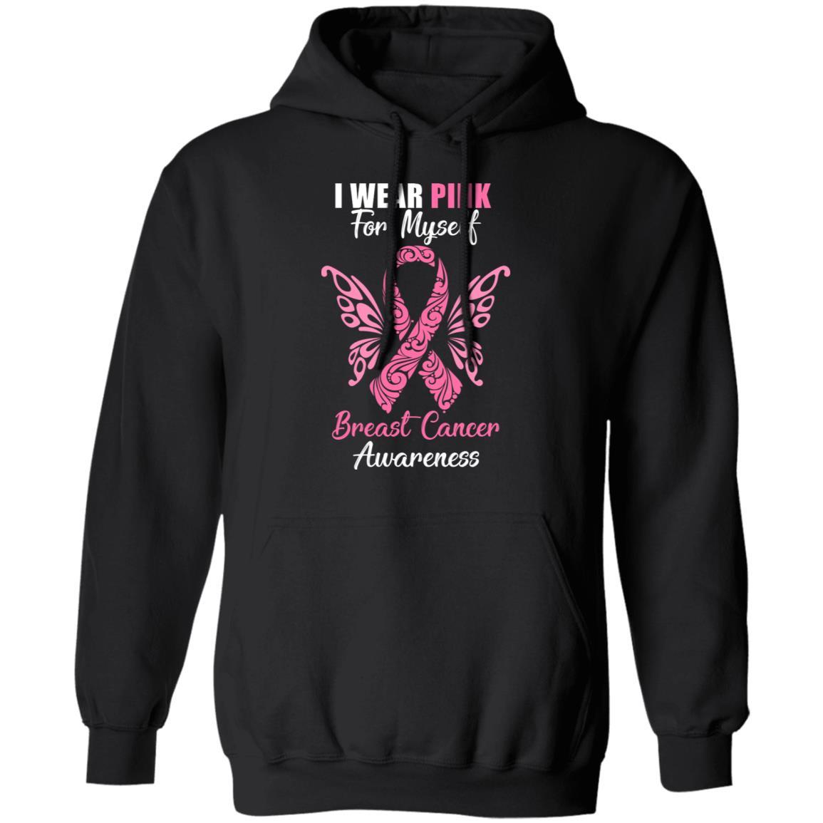 I Wear Pink For Myself Breast Cancer Awareness Gift-T-Shirt & Hoodie-Pullover Hoodie-Black