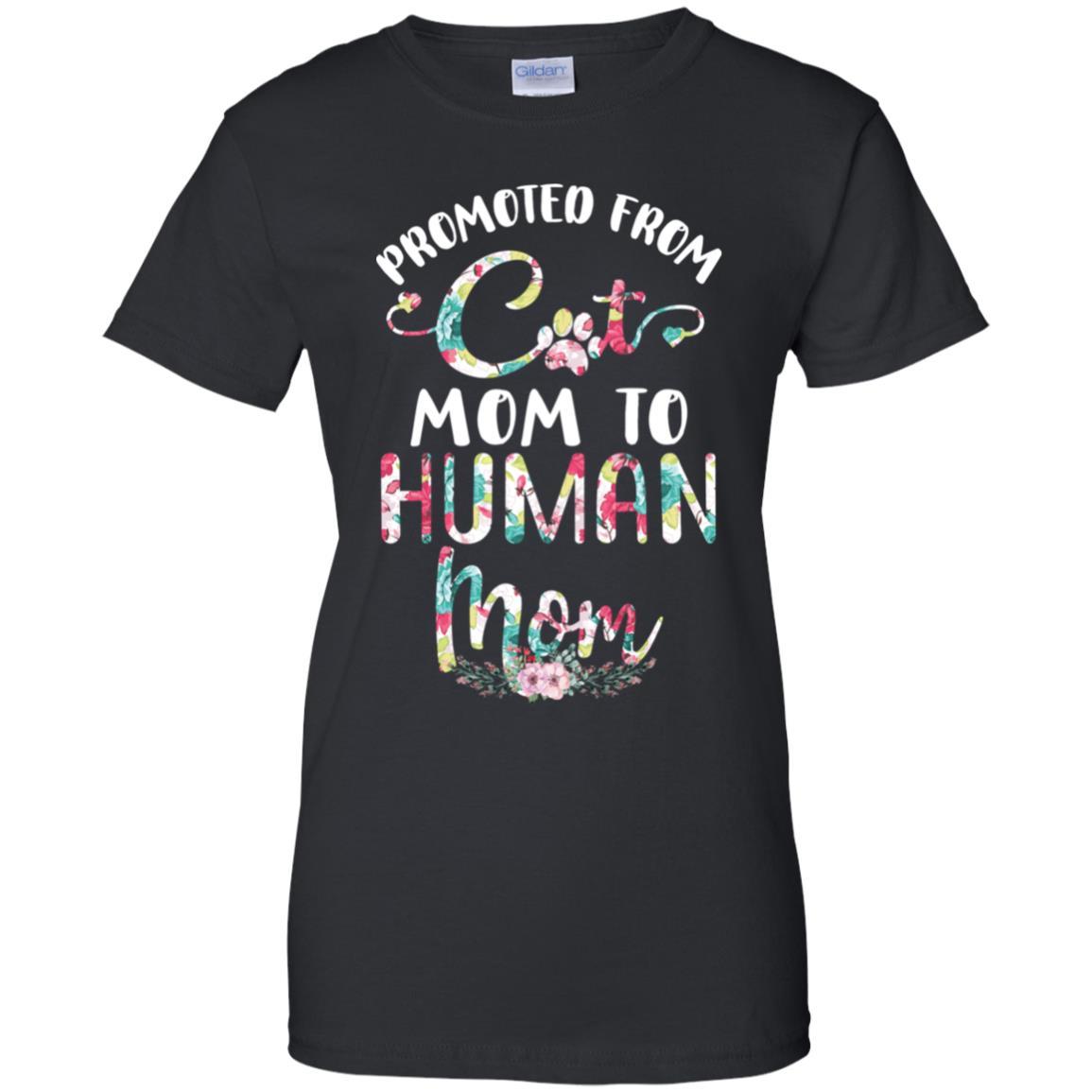 Floral Promoted From Cat Mom To Human Mom Gift-T-Shirt & Tank Top-Women's T-Shirt-Black