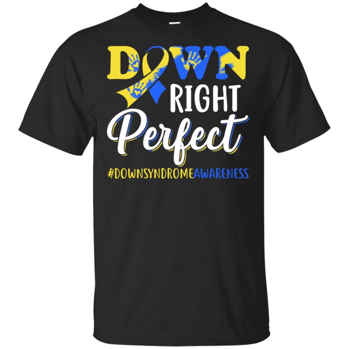 Down Syndrome Awareness Down Right Perfect