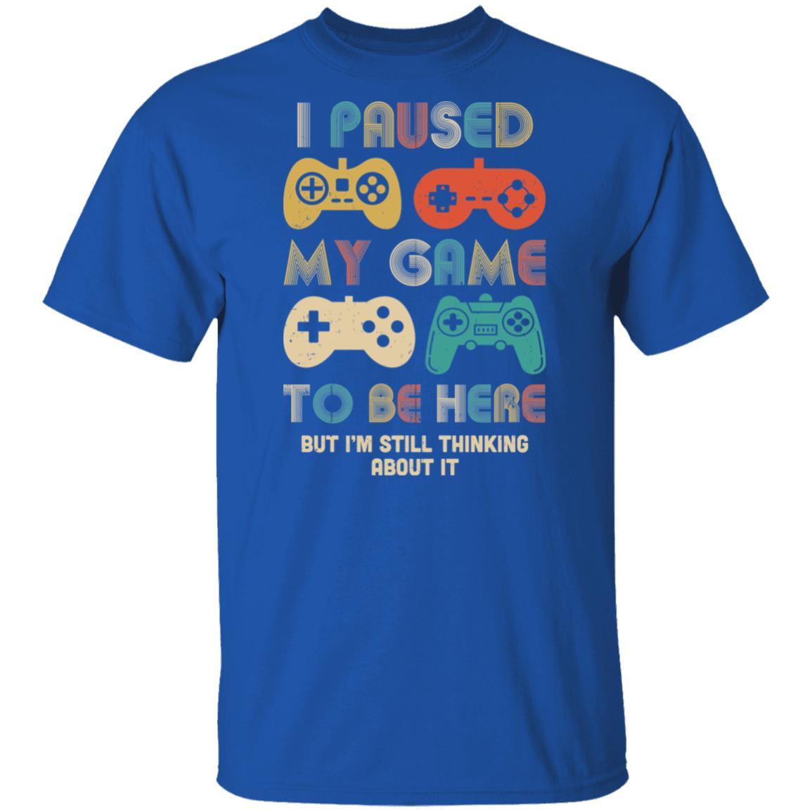 Vintage I Paused My Game To Be Here Funny Gamer Gift-T-Shirt & Hoodie-Classic T-Shirt-Royal