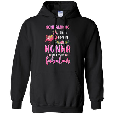 Nonnamingo Like A Normal Nonna Only More Fabulous Mom-T-Shirt & Hoodie-Pullover Hoodie-Black