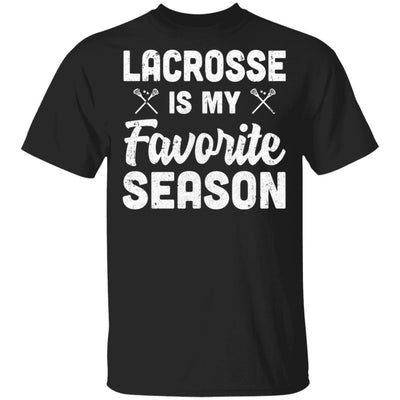 Lacrosse Is My Favorite Season Cool Saying For Sports Lovers-T-Shirt & Hoodie-Classic T-Shirt-Black