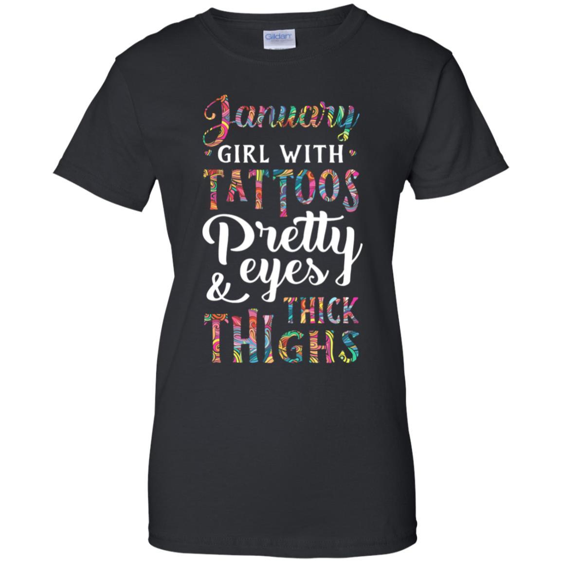 Tattoos Pretty Eyes Thick Thighs January Girl Birthday-T-Shirt & Tank Top-Women's T-Shirt-Black
