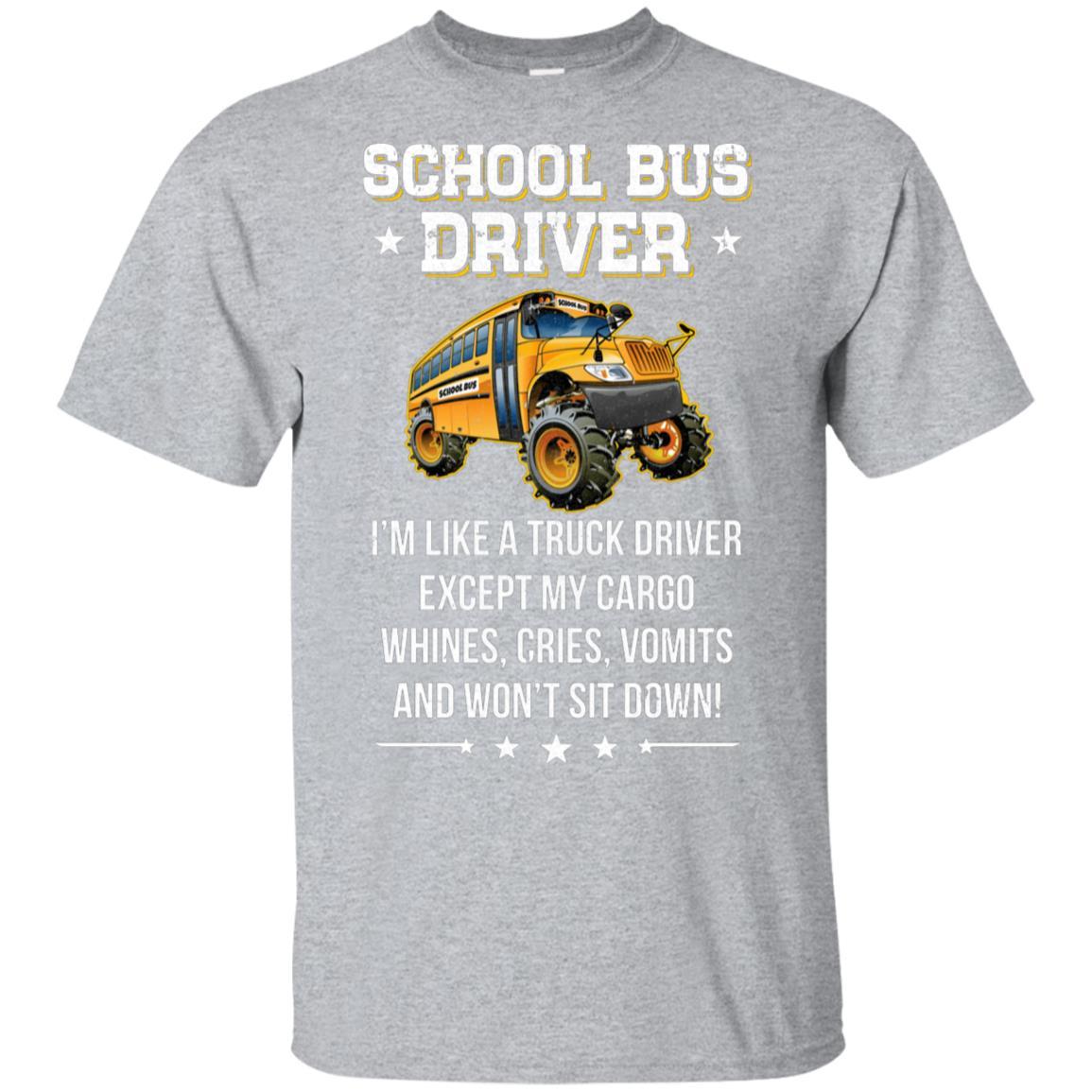 Funny School Bus Driver I'm Like A Truck Driver Gift-T-Shirt & Hoodie-Classic T-Shirt-Sport Grey