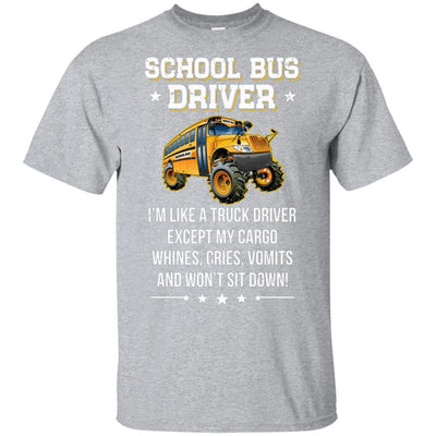 Funny School Bus Driver I'm Like A Truck Driver Gift-T-Shirt & Hoodie-Classic T-Shirt-Sport Grey