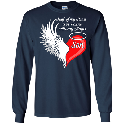 Son Half My Heart Is In Heaven With My Angel-T-Shirt & Hoodie-Long Sleeve T-Shirt-Navy