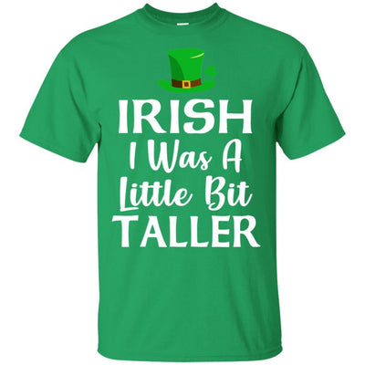Irish I Was A Little Bit Taller St Patricks Day-T-Shirt & Hoodie-Classic T-Shirt-Irish Green