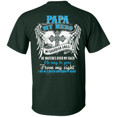 My Papa My Hero My Guardian Angel He Watches Over My Back-T-Shirt & Hoodie-Classic T-Shirt-Forest Green