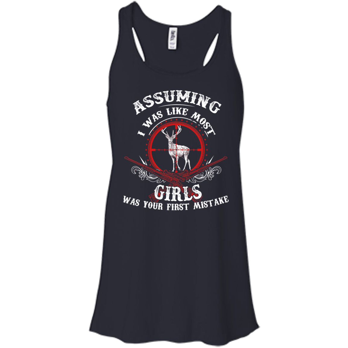 Assuming I was like most girls was your first mistake-T-Shirt & Hoodie-Women's Flowy Racerback Tank-Midnight