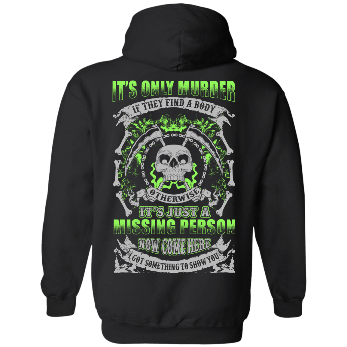 Missing Person Now Come Here I Got Something To Show You-T-Shirt & Hoodie-Pullover Hoodie-Black