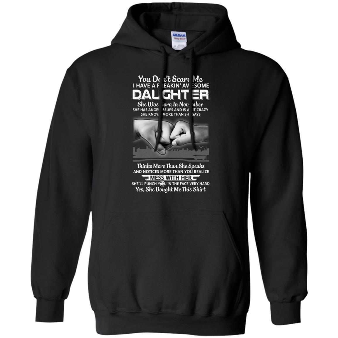 You Don't Scare Me I Have A Daughter Born In November Dad-T-Shirt & Hoodie-Pullover Hoodie-Black