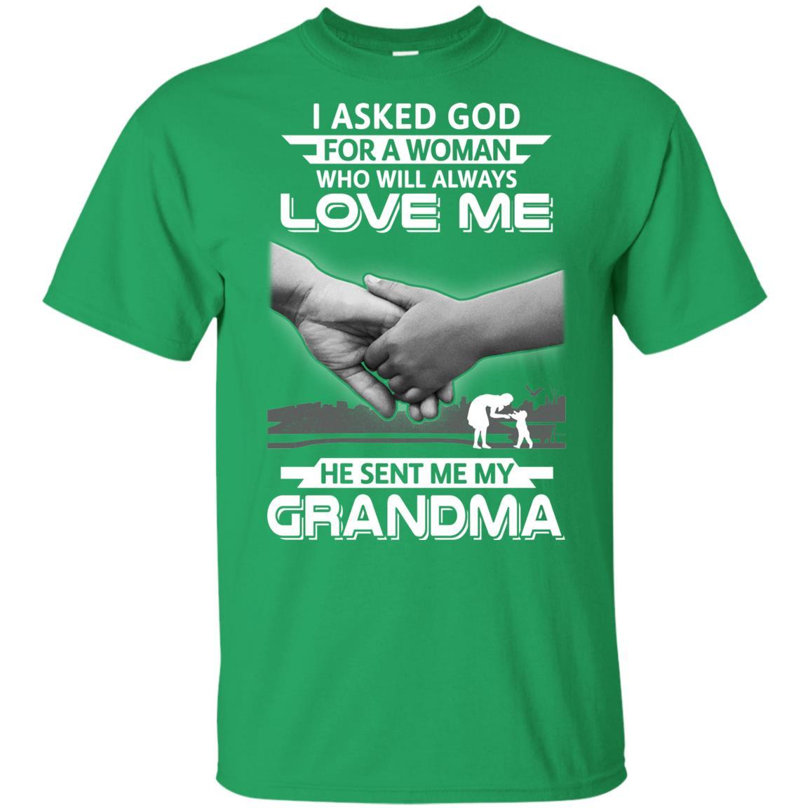 I Asked God For A Woman Who Always Love Me Grandma Youth-Youth Shirt-Youth T-Shirt-Irish Green
