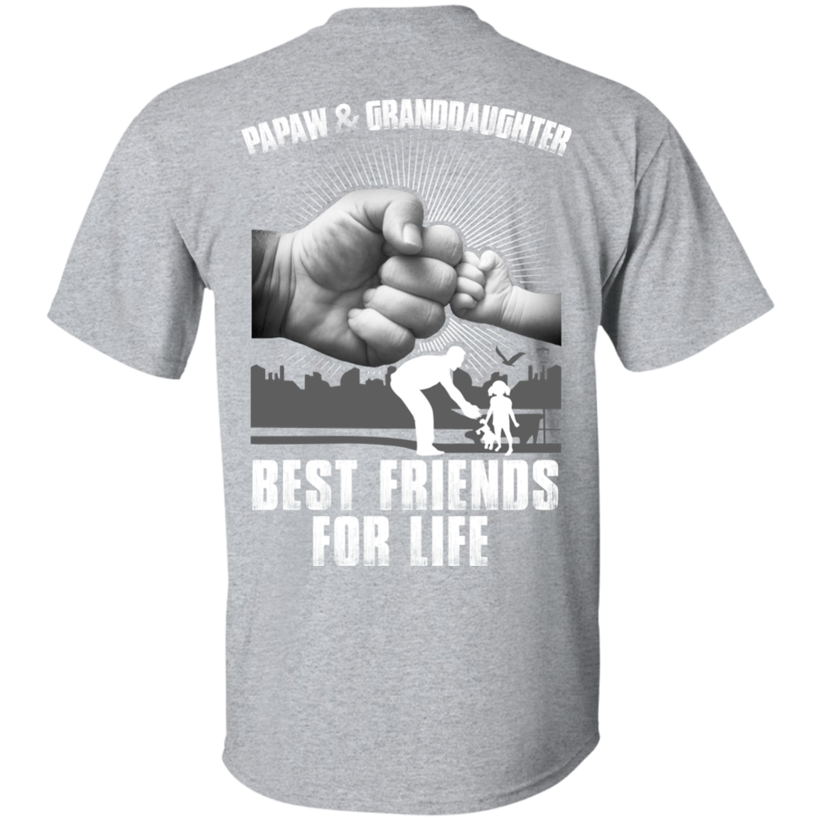 Papaw And Granddaughter Best Friends For Life-T-Shirt & Hoodie-Classic T-Shirt-Sport Grey