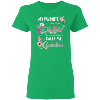 My Favorite Nurse Calls Me Grandma Nursing Mothers Day Gift-T-Shirt & Hoodie-Women's T-Shirt-Irish Green