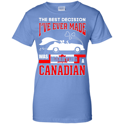 I've Ever Made Was Marrying A Canadian-T-Shirt & Hoodie-Women's T-Shirt-Iris
