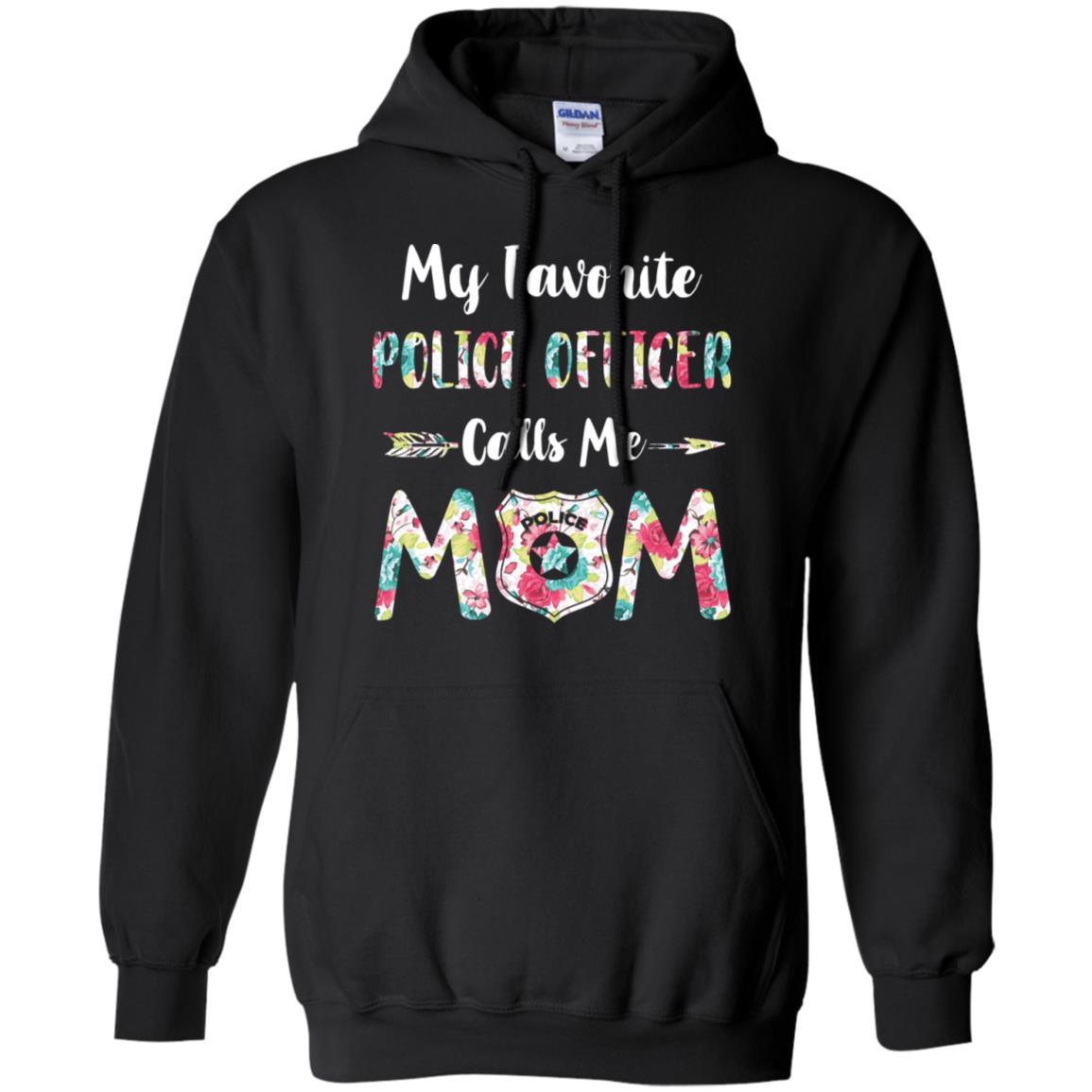 Floral My Favorite Police Officer Calls Me Mom Mothers Day Gift-T-Shirt & Hoodie-Pullover Hoodie-Black