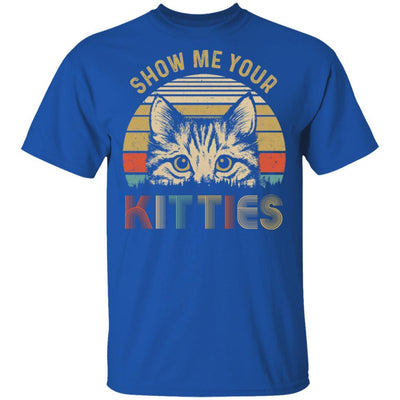 Show Me Your Funny Kitten Cat Lover Vintage-T-Shirt & Hoodie-Classic T-Shirt-Royal