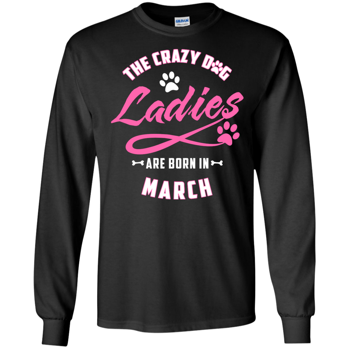 The Crazy Dog Ladies Are Born In March-T-Shirt & Hoodie-Long Sleeve T-Shirt-Black