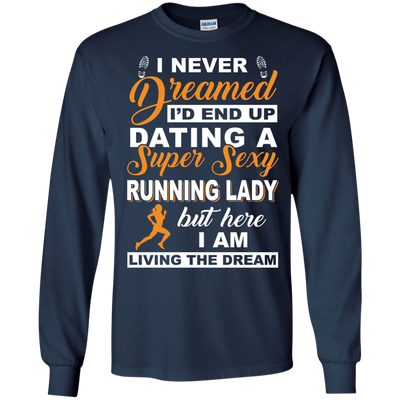 I'd End Up Dating A Super Sexy Running Lady-T-Shirt & Hoodie-Long Sleeve T-Shirt-Navy