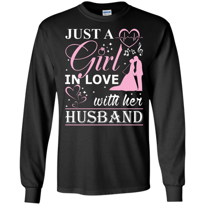 Just A Girl In Love With Her Husband-T-Shirt & Hoodie-Long Sleeve T-Shirt-Black