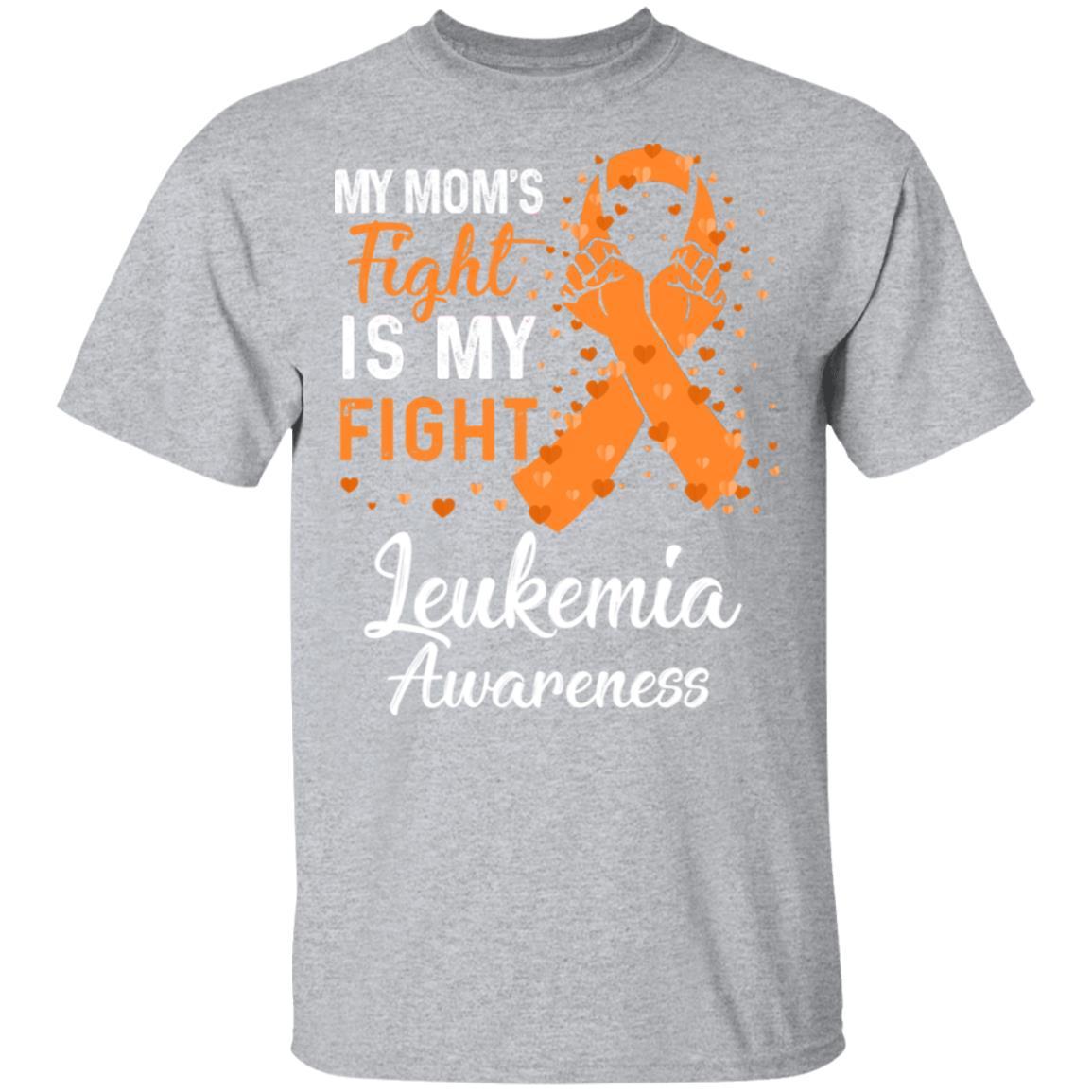 My Mom's Fight Is My Fight Leukemia Awareness-T-Shirt & Hoodie-Classic T-Shirt-Sport Grey
