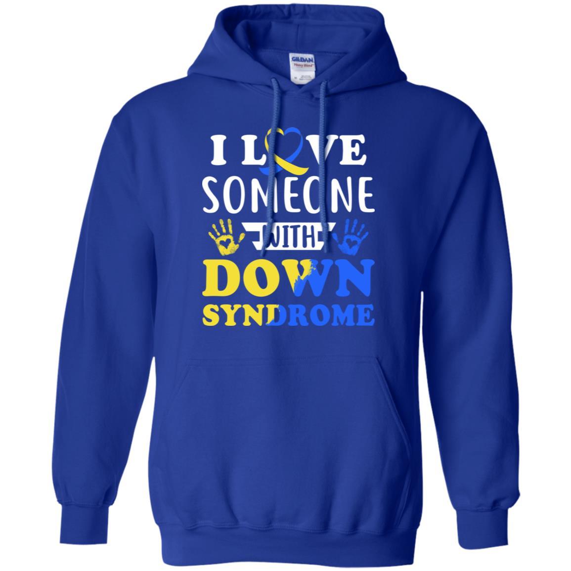 I Love Someone With Down Syndrome Mom Dad-T-Shirt & Hoodie-Pullover Hoodie-Royal