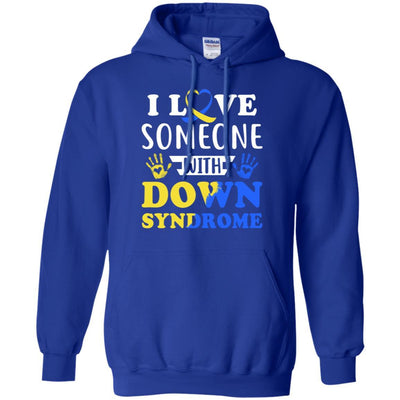 I Love Someone With Down Syndrome Mom Dad-T-Shirt & Hoodie-Pullover Hoodie-Royal