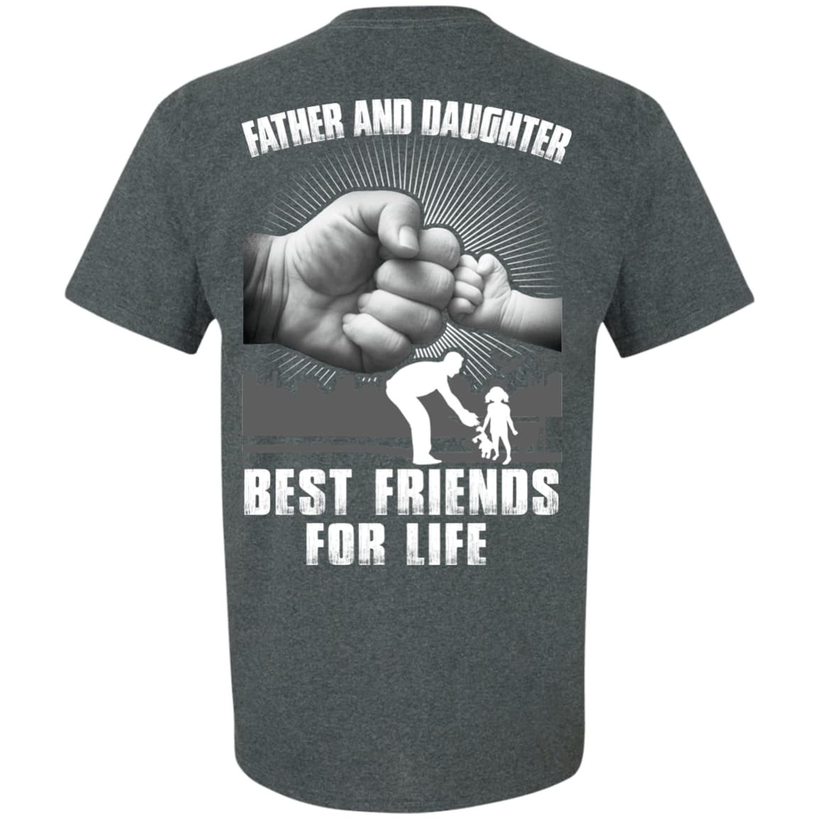 Father And Daughter Best Friends For Life-T-Shirt & Hoodie-Classic T-Shirt-Dark Heather
