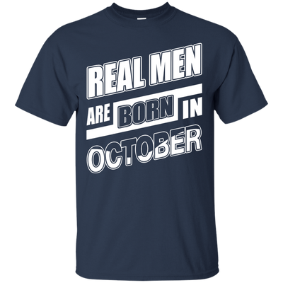Real Men Are Born In October-T-Shirt & Hoodie-Classic T-Shirt-Navy