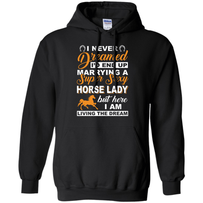 I'd End Up Marrying A Super Sexy Horse Lady-T-Shirt & Hoodie-Pullover Hoodie-Black