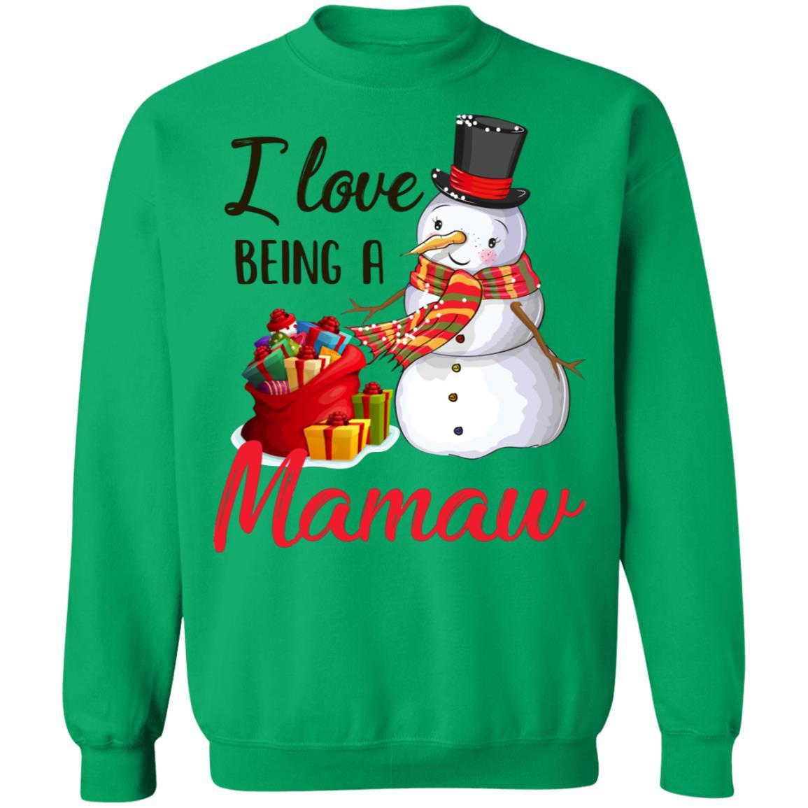 I Love Being A Mamaw Snowman Gift For Christmas Day-T-Shirt & Sweatshirt-Crewneck Sweatshirt-Irish Green