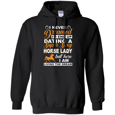 I'd End Up Dating A Super Sexy Horse Lady-T-Shirt & Hoodie-Pullover Hoodie-Black