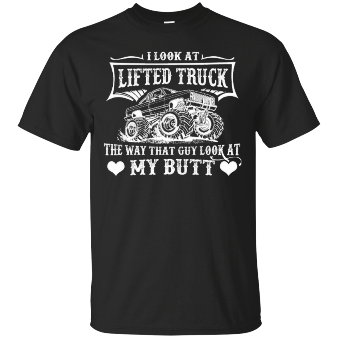I Look At Lifted Truck-T-Shirt & Hoodie-Classic T-Shirt-Black