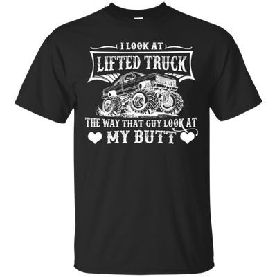 I Look At Lifted Truck-T-Shirt & Hoodie-Classic T-Shirt-Black