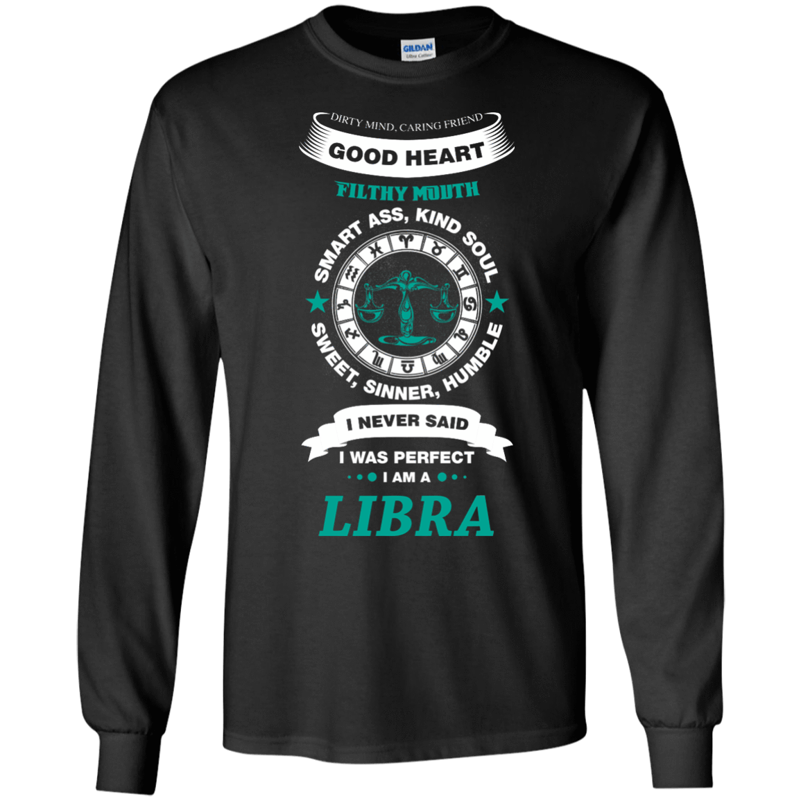 I Never Said I Was Perfect I Am A LIBRA-T-Shirt & Hoodie-Long Sleeve T-Shirt-Black