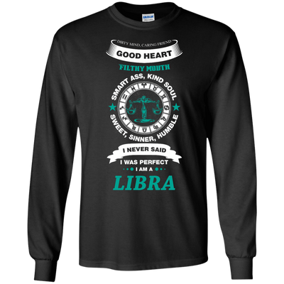 I Never Said I Was Perfect I Am A LIBRA-T-Shirt & Hoodie-Long Sleeve T-Shirt-Black