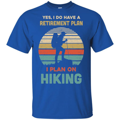 Vintage Yes I Do Have A Retirement Plan On Hiking-T-Shirt & Hoodie-Classic T-Shirt-Royal