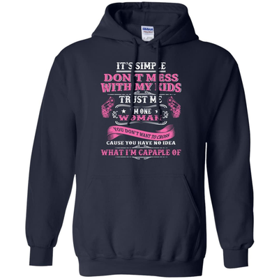 Don't Mess With My Kids I Am One Woman-T-Shirt & Hoodie-Pullover Hoodie-Navy