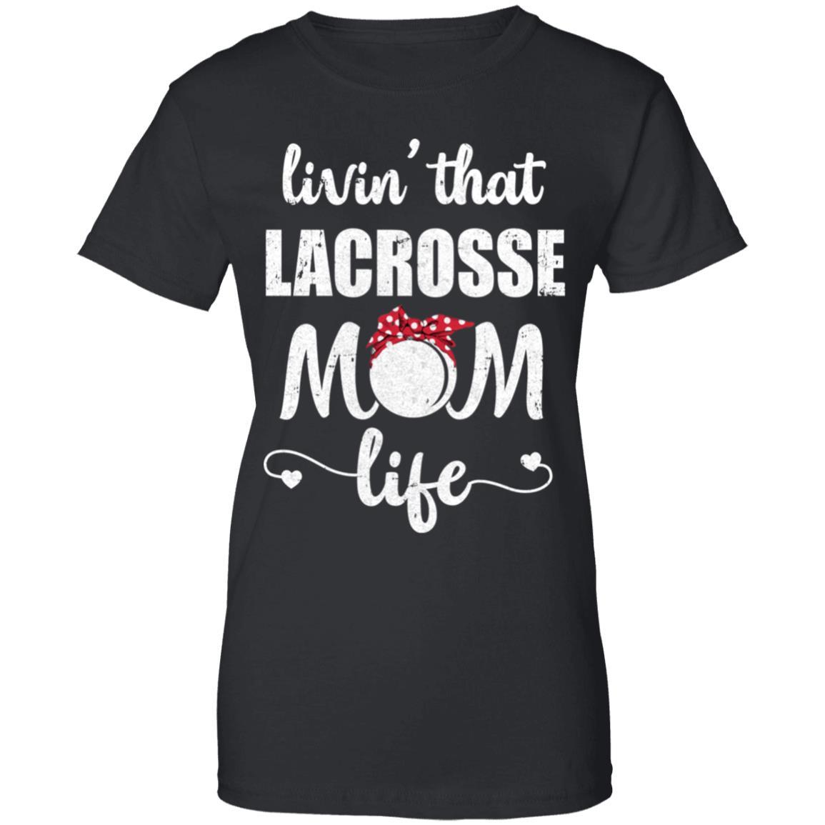 Living That Lacrosse Mom Life Mothers Day Gifts-T-Shirt & Tank Top-Women's T-Shirt-Black