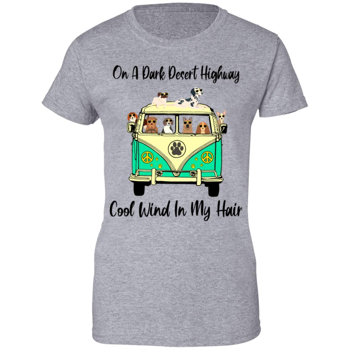 On A Dark Desert Highway Dog Feel Cool Wind In My Hair-T-Shirt & Tank Top-Women's T-Shirt-Sport Grey