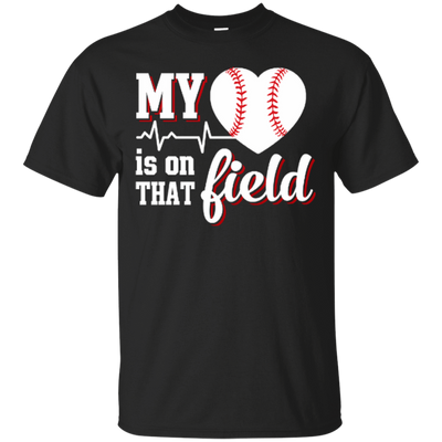 My Heart Is On That Field Baseball-T-Shirt & Hoodie-Classic T-Shirt-Black