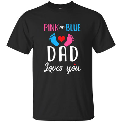 Pink Or Blue Dad Loves You Funny Gender Reveal Party Gift-T-Shirt & Hoodie-Classic T-Shirt-Black