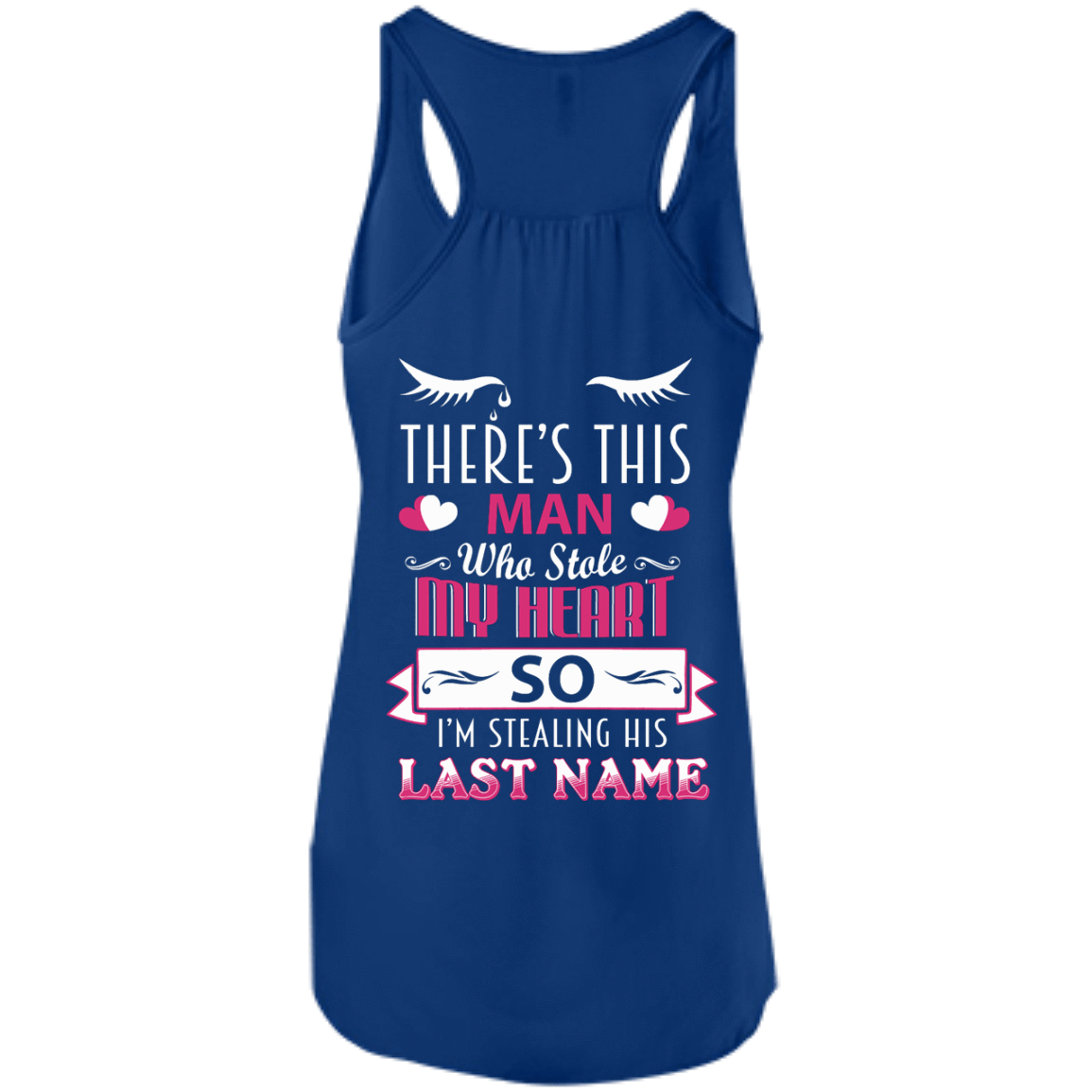 There's This Man Who Stole My Hearth So I'm Stealing-T-Shirt & Hoodie-Women's Flowy Racerback Tank-True Royal