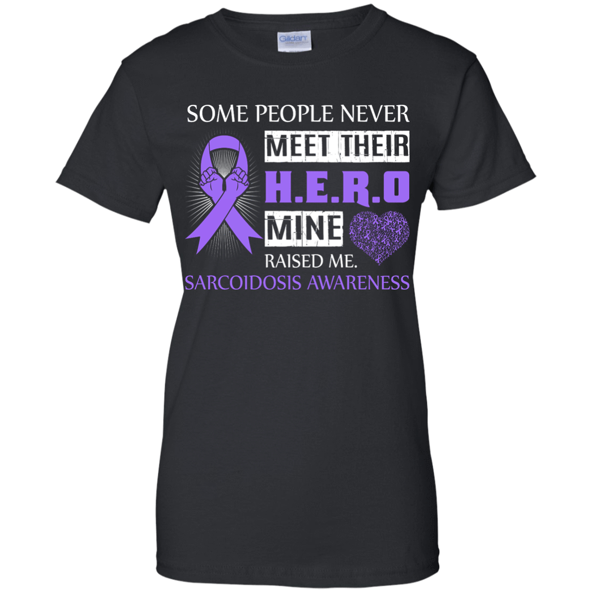 Sarcoidosis Awareness Some People Never Meet Hero-T-Shirt & Hoodie-Women's T-Shirt-Black